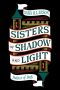 [Sisters of Shadow and Light 01] • Sisters of Shadow and Light